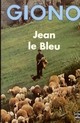 Giono livres Jean le Bleu